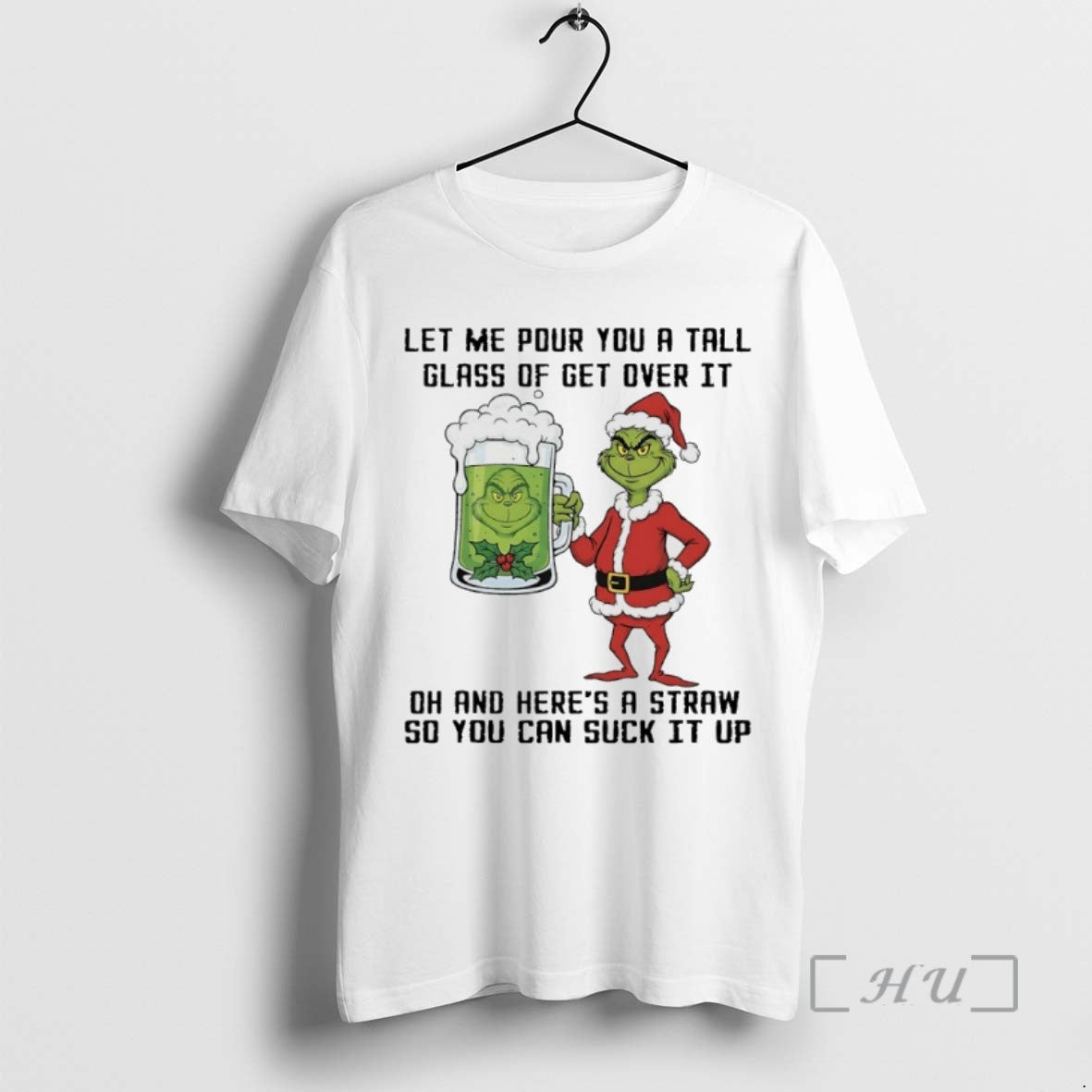 Trending Grinch Beer Let Me Pour You Tall Glass Get Over It