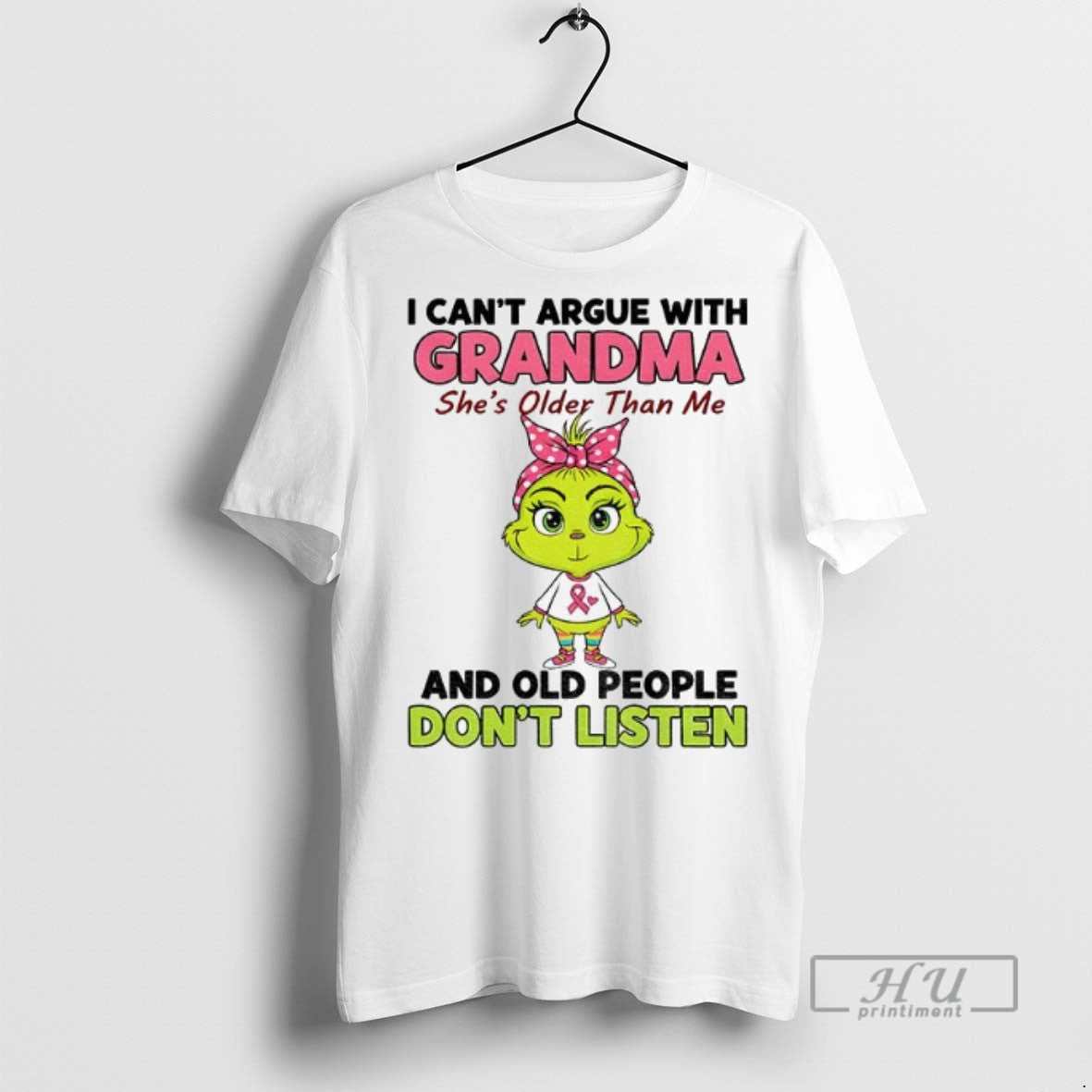 Trending Grinch I Cant Argue Grandma Shes Older Than Me And Old