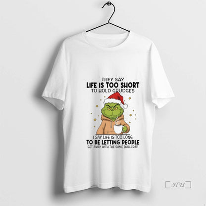 Trending Grinch Santa Claus They Say Life Is Too Short To Hold
