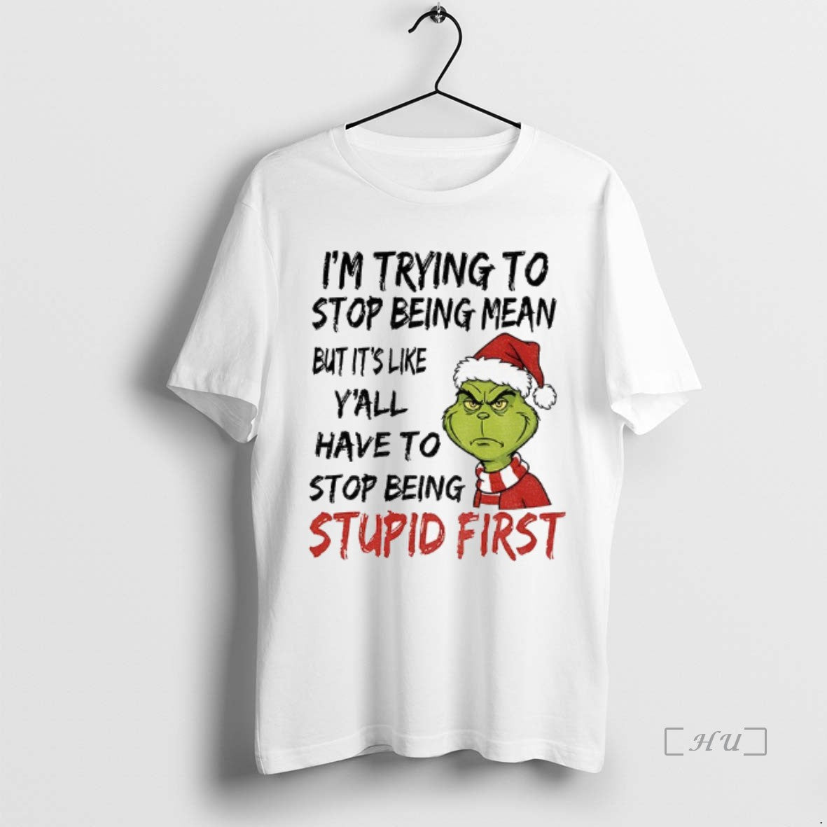 Trending Grinch Santa Im Trying To Stop Being Mean But Its Like Yall