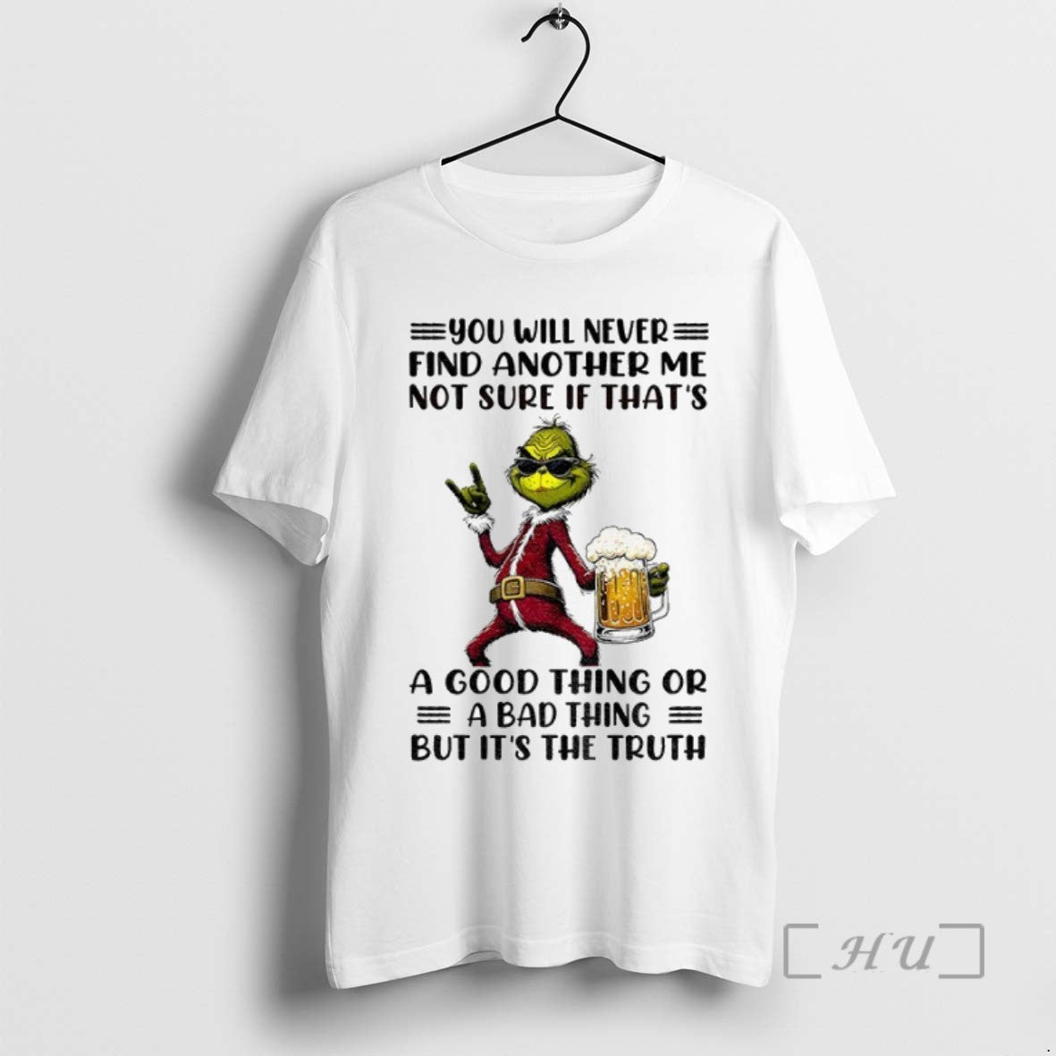 Trending Grinch Santa You Will Never Find Another Me Not Sure If