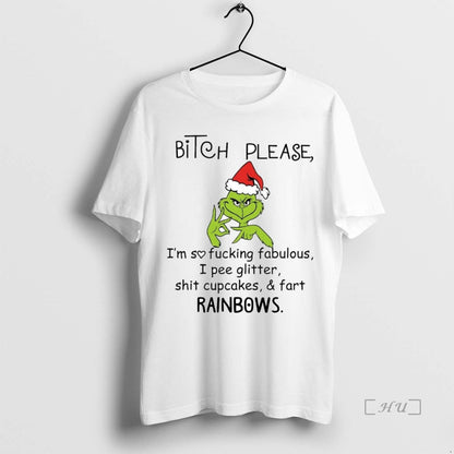 Trending Grinch Bitch Please Im So Fucking Fabulous I Pee Glitter