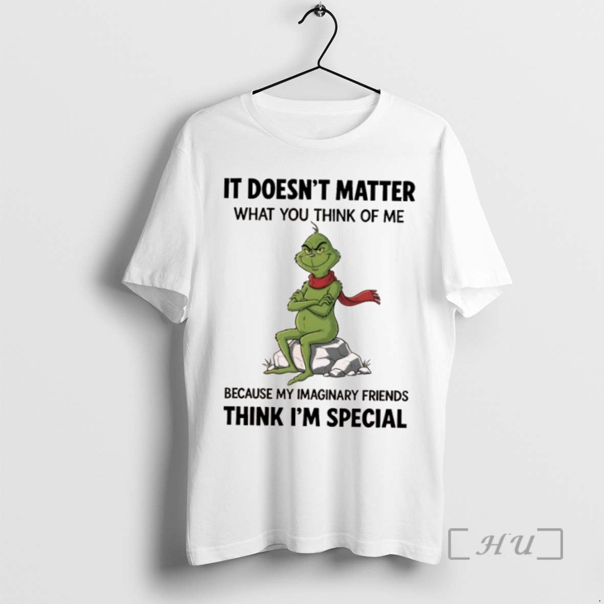 Trending Grinch It Doesnt Matter What You Think Me Because My