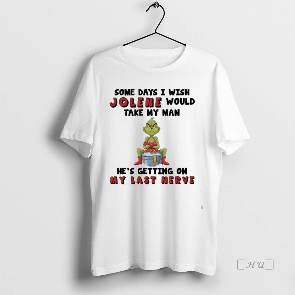 Trending Grinch Some Days I Wish Jolene Would Take My Hes Getting My