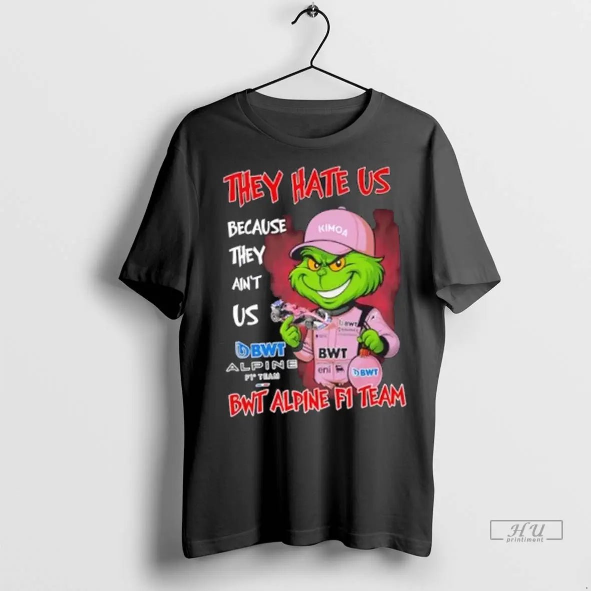 Trending Grinch They Hate Us Because They Aint Us Bwt Alpine F1 Team
