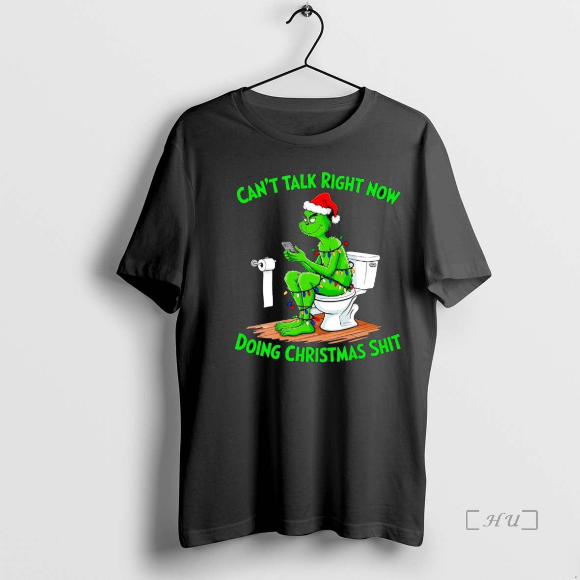 Trending Grinch Toilet Cant Talk Right Now Doing Shit Tee Stylish