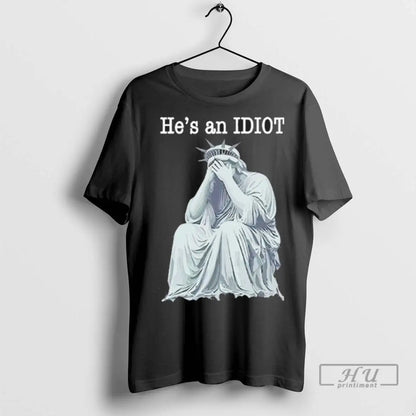 Trending He Is Idiot T Shirts Long Sleeve Exclusive Merch