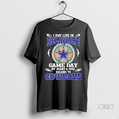 Trending I May Live Delaware But Game Day My Heart And Soul Belongs