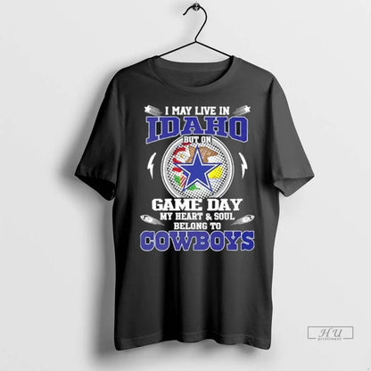 Trending I May Live Idaho But Game Day My Heart And Soul Belongs