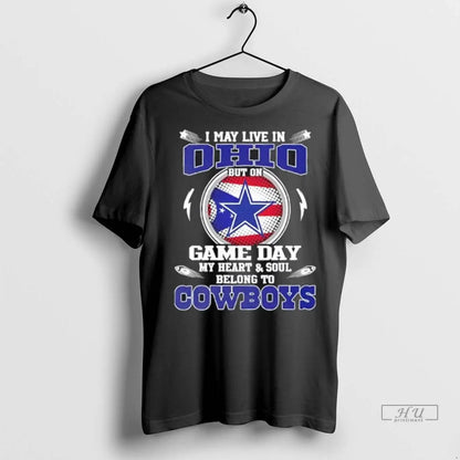 Trending I May Live Ohio But Game Day My Heart And Soul Belongs Shirt