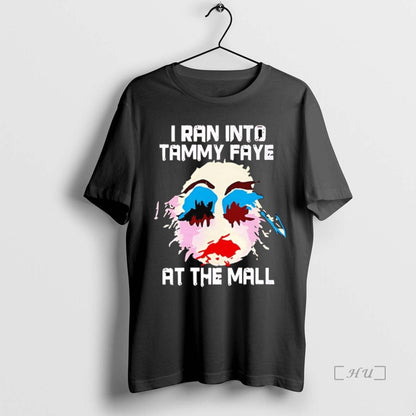 Trending I Ran Into Tammy Faye Bakker Mall TShirt Classic Gift