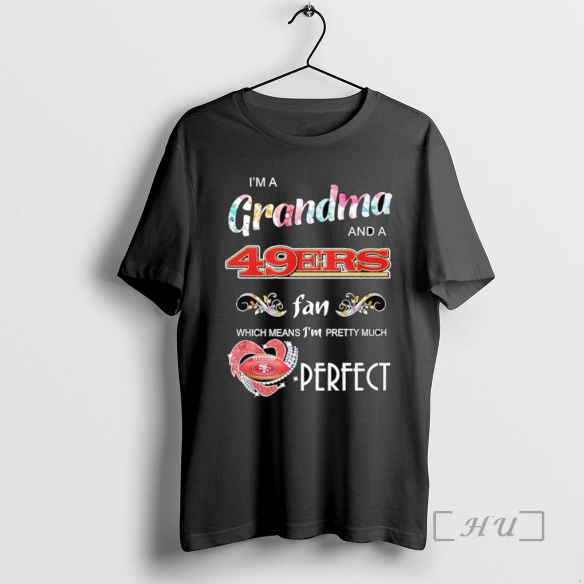 Trending Im Grandma And San Francisco 49Ers Fans Which Means Im