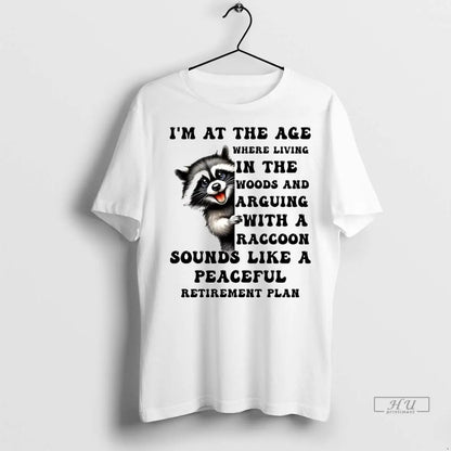 Trending Im Age Where Living Woods And Arguing Raccoon Hoodie Retro