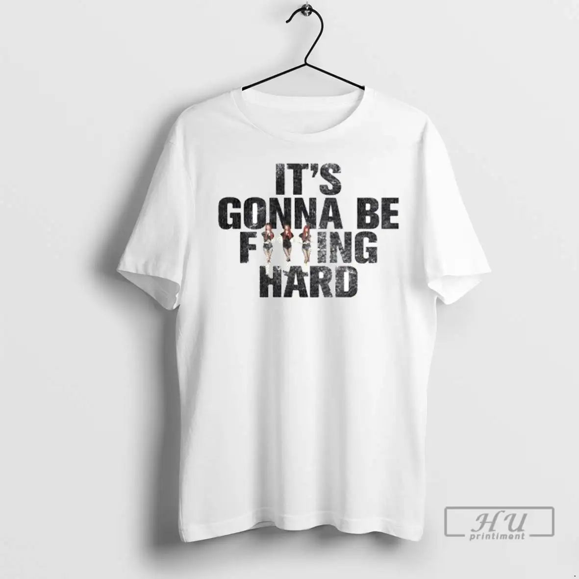 Trending Its Gonna Be Fucking Hard Ornaments T Shirts Hoodie