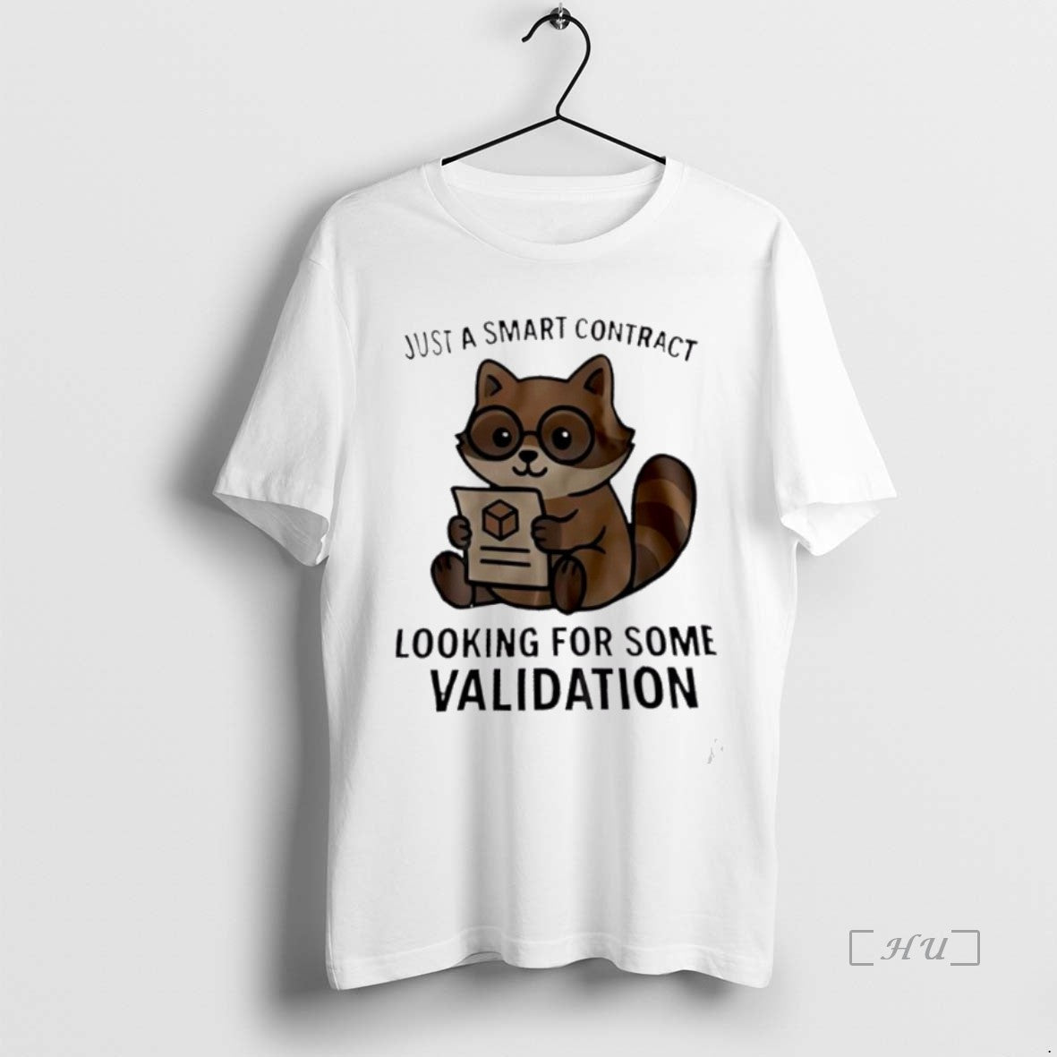 Trending Just Smart Contract Looking Some Validation Raccoon Tee