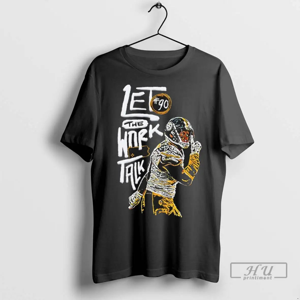Trending Let Work Talk Pittsburgh Steelers T J Watt T Shirts Hoodie
