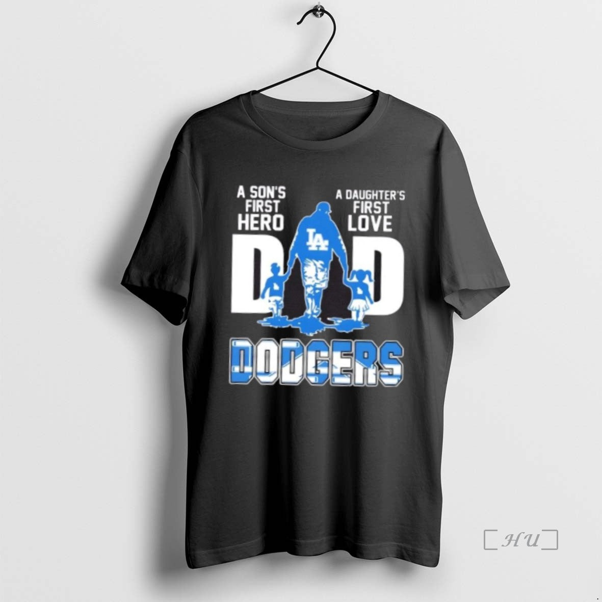 Trending Los Angeles Dodgers Sons First Hero Daughters Love Dad