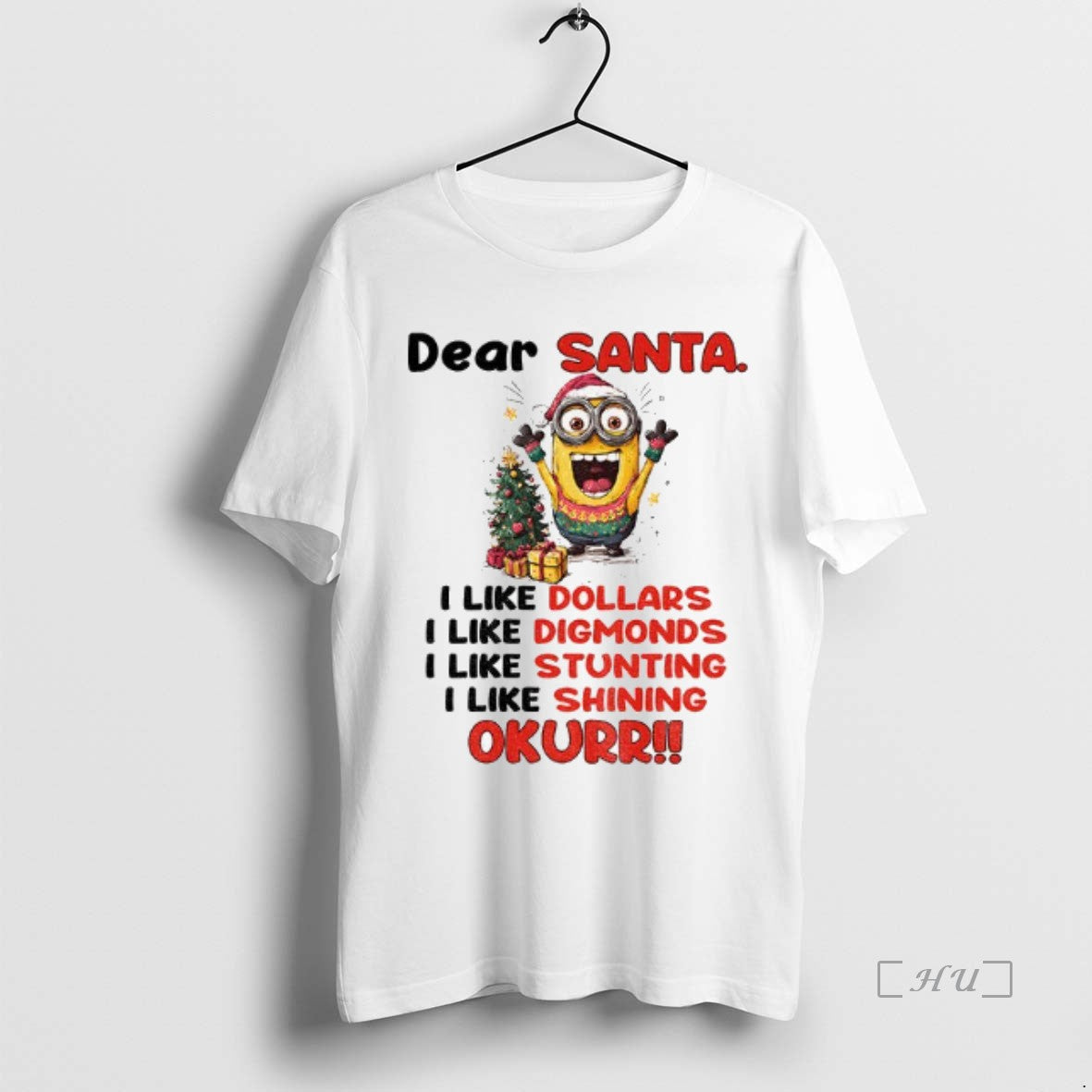 Trending Minion Dear Santa I Like Dollars I Like Diamonds I Like