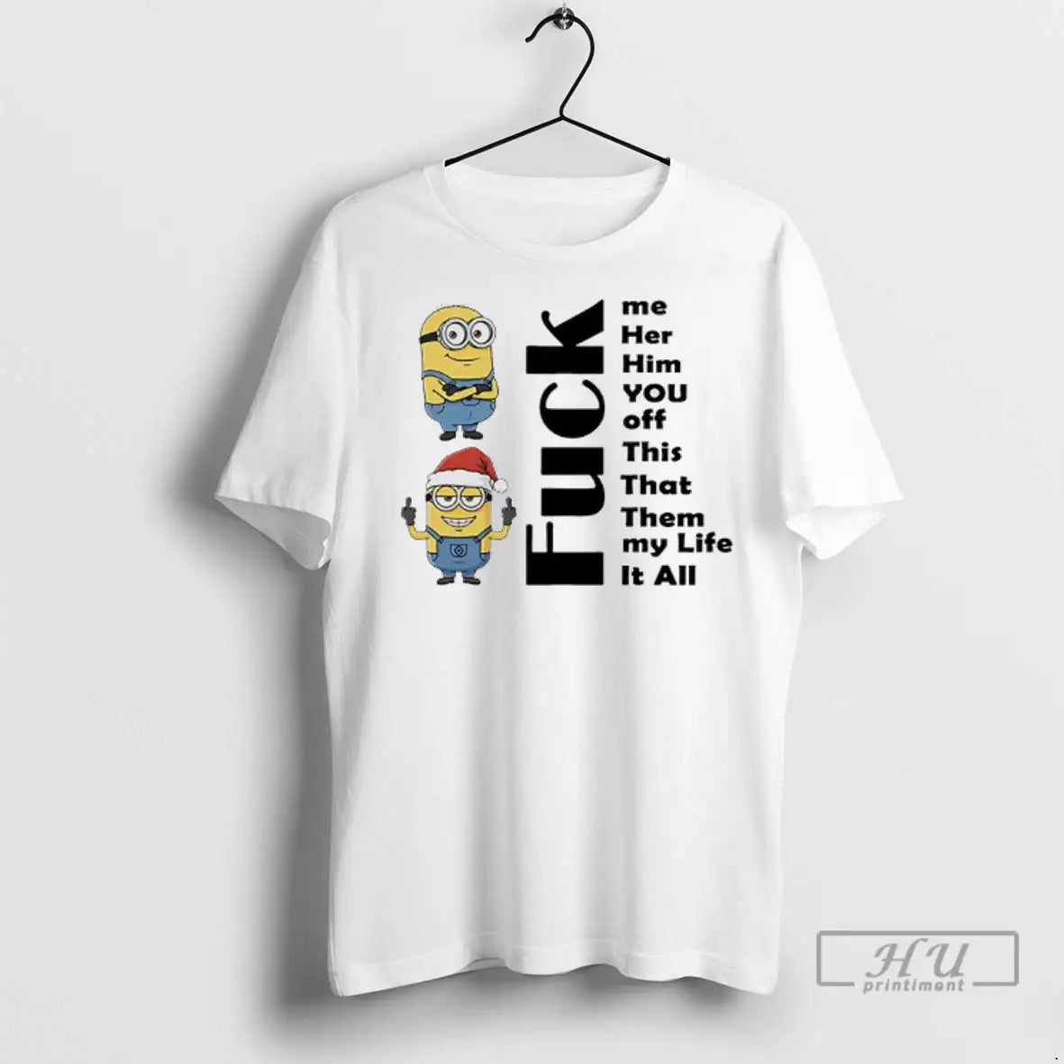Trending Minions Fuck Me Her Him You Off This That Them My Life It