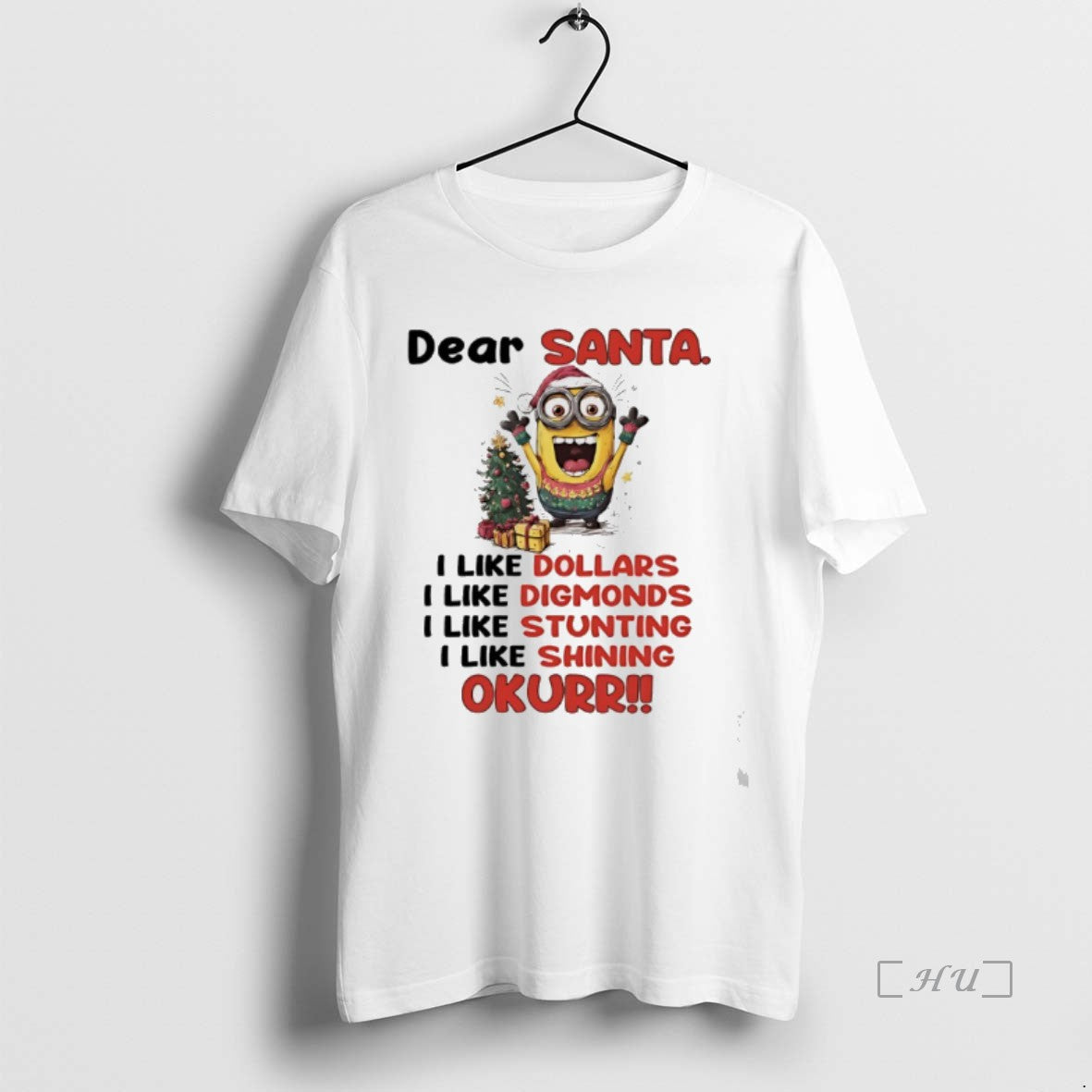 Trending Minions Dear Santa I Like Dollars I Like Digmonds I Like