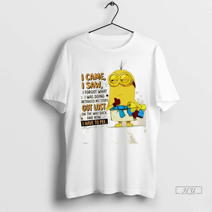 Trending Minions I Came I Saw I Forgot What I Was Doing Retraced My