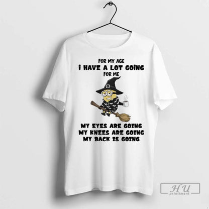 Trending Minions Witch My Age I Have Lot Going Me My Eyes Sweatshirt