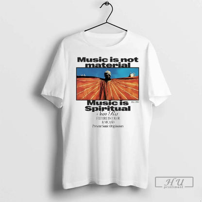 Trending Music Is Not Material Music Is Spiritual Sun Ra Future Is