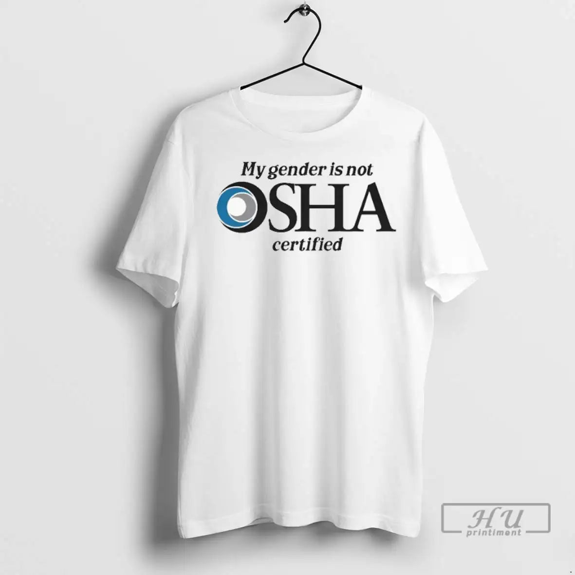 Trending My Gender Is Not Osha Certified T Shirts Long Sleeve Modern
