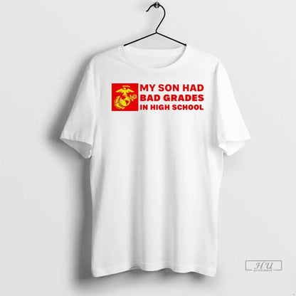 Trending My Son Had Bad Grades High School United States Marine Corps