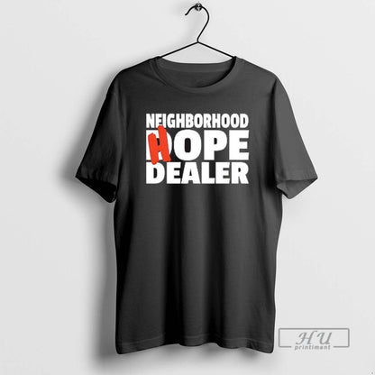 Trending Neighborhood Hope Dealer T Shirts Long Sleeve Vintage Apparel