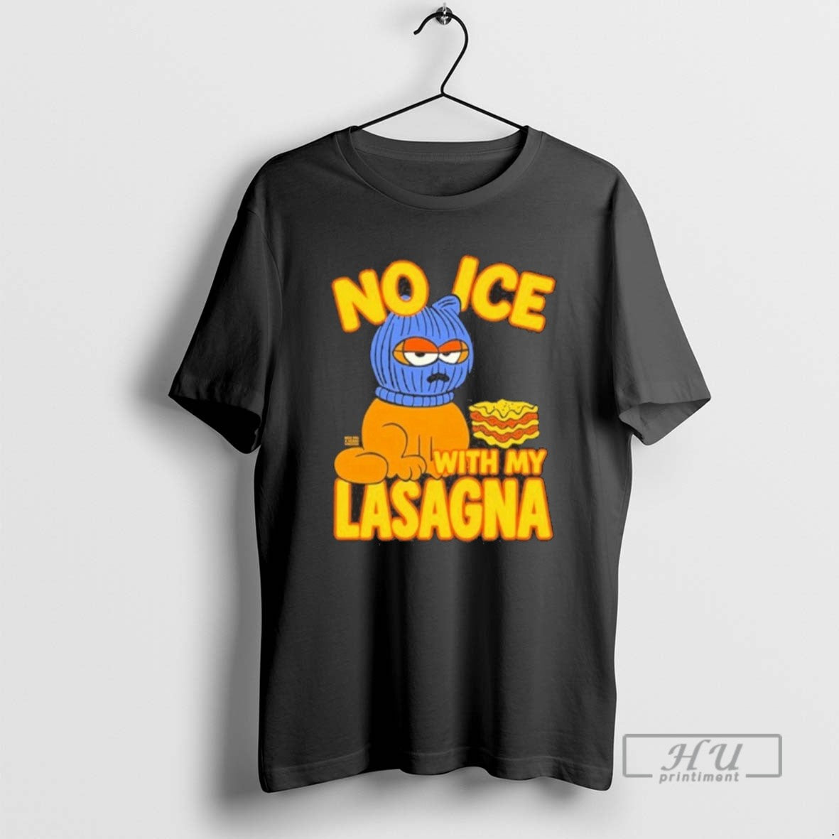 Trending No Ice My Lasagna New T Shirts Shirt Elegant Design