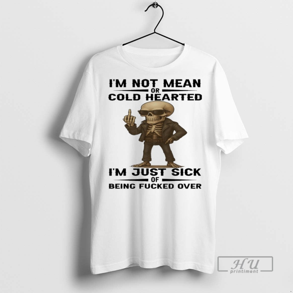 Trending Officials Skeleton Im Not Mean Or Cold Hearted Im Just Sick