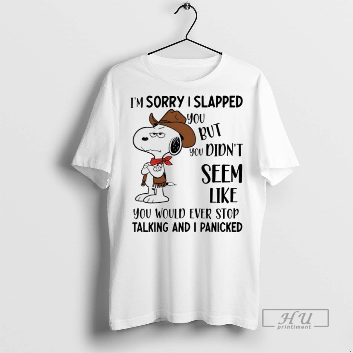 Trending Officials Snoopy Cowboy Im Sorry I Slapped You But You Didnt