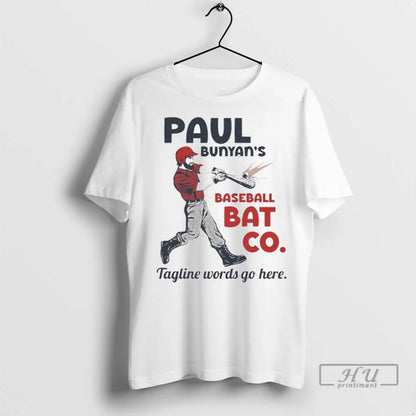 Trending Paul Bunyans Bat Co Tagline Words Go Here Swing Like Legend