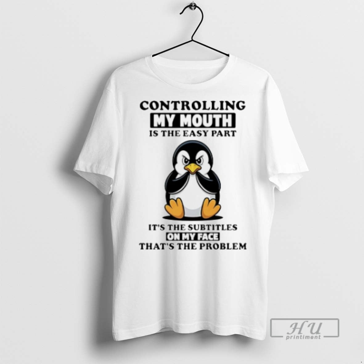 Trending Penguin Controlling My Mouth Is Easy Part Its Subtitles My
