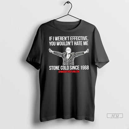Trending Roger Stone Cold Sice 1968 If Werent Effective You Wouldnt