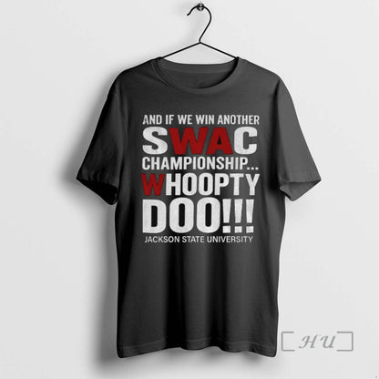 Trending Swac Championship And If We Win Another Whoopty Doo Jackson