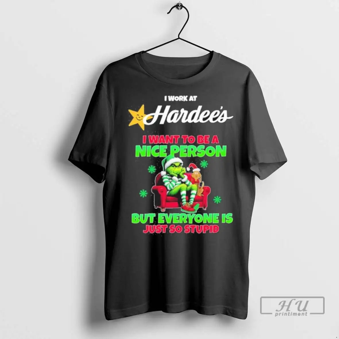 Trending Santa Grinch I Work Hardees Logo I Want To Be Nice Person