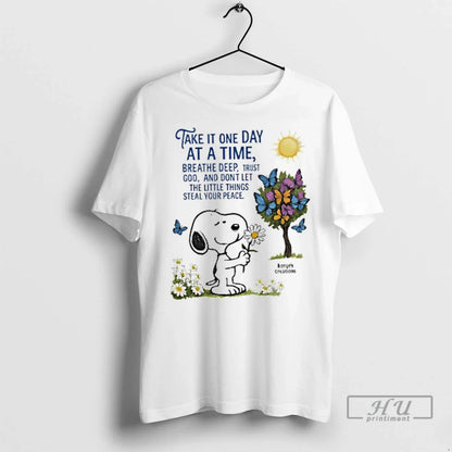 Trending Snoopy Take It One Day Time Breathe Deep Trust Goo And Dont