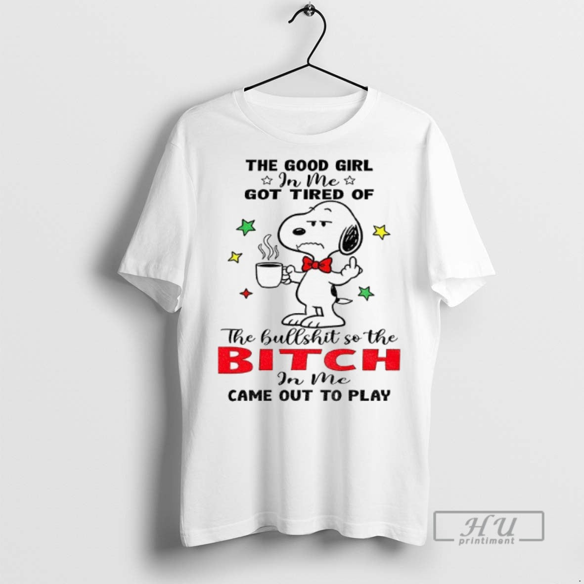 Trending Snoopy Good Me Got Tired Hullshit So Bitch Tee Exclusive