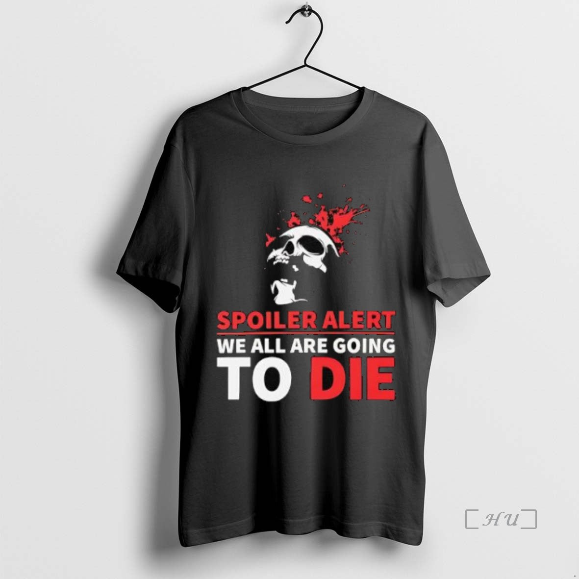 Trending Spoiler Alert We All Are Going To Die Skull Sweatshirt