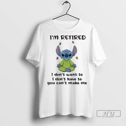 Trending Stitch Yoga Im Retired I Dont Want To I Dont Have To You