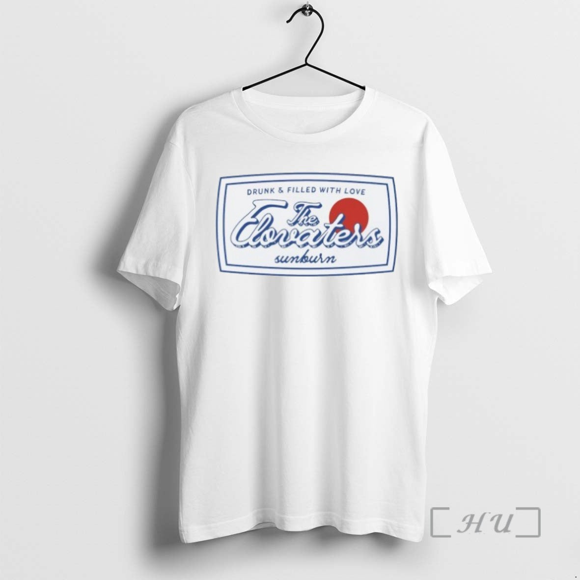 Trending Elovaters Drunk And Filled Love Sunburn TShirt Unique Design