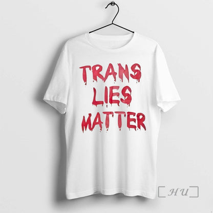 Trending Trans Lies Matter Sweatshirt Trendy Art