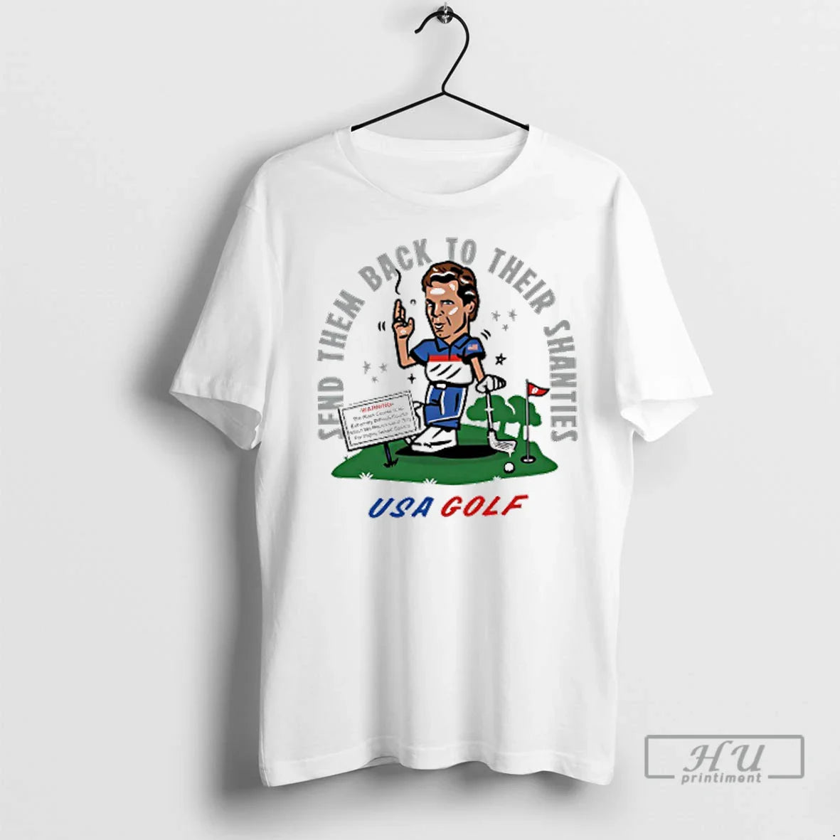 Trending Usa Golf Send Them Back To Their Shanties T Shirts Tee