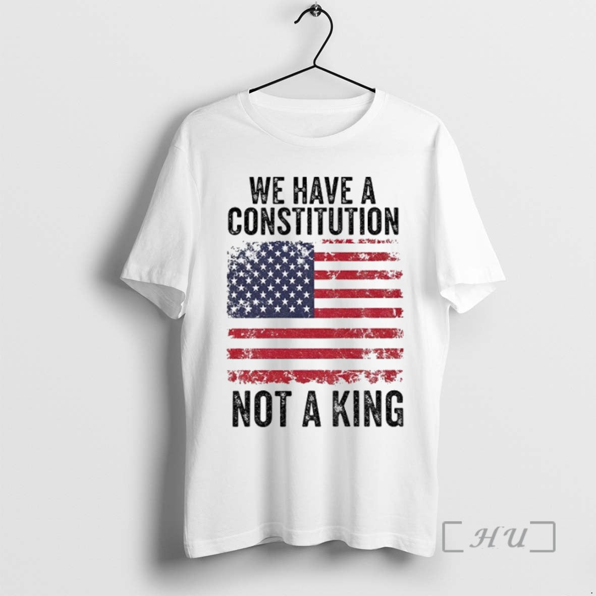 Trending We Have Constitution Not King American Flag Anti Trump