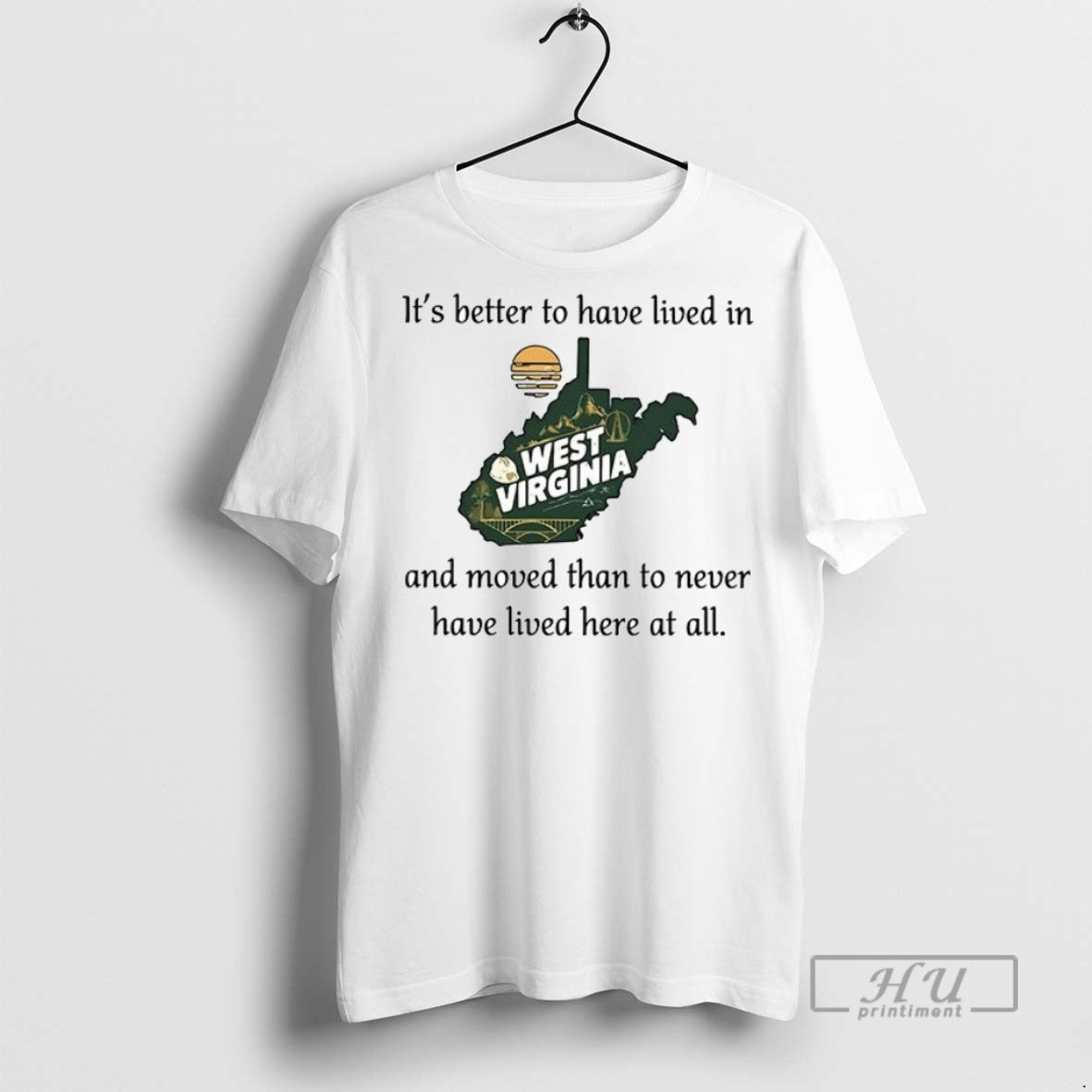 Trending West Virginia Its Better To Have Lived And Moved Than To