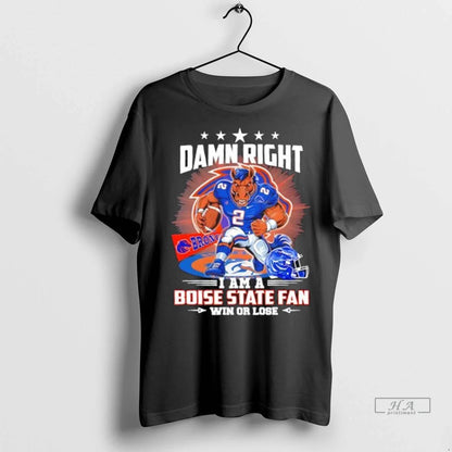 Trendy Damn Right I Am Boise State Mascot Football Win Or Lose Long
