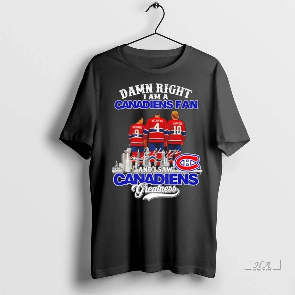 Trendy Damn Right I Am Canadiens And I Saw Canadiens Greatness