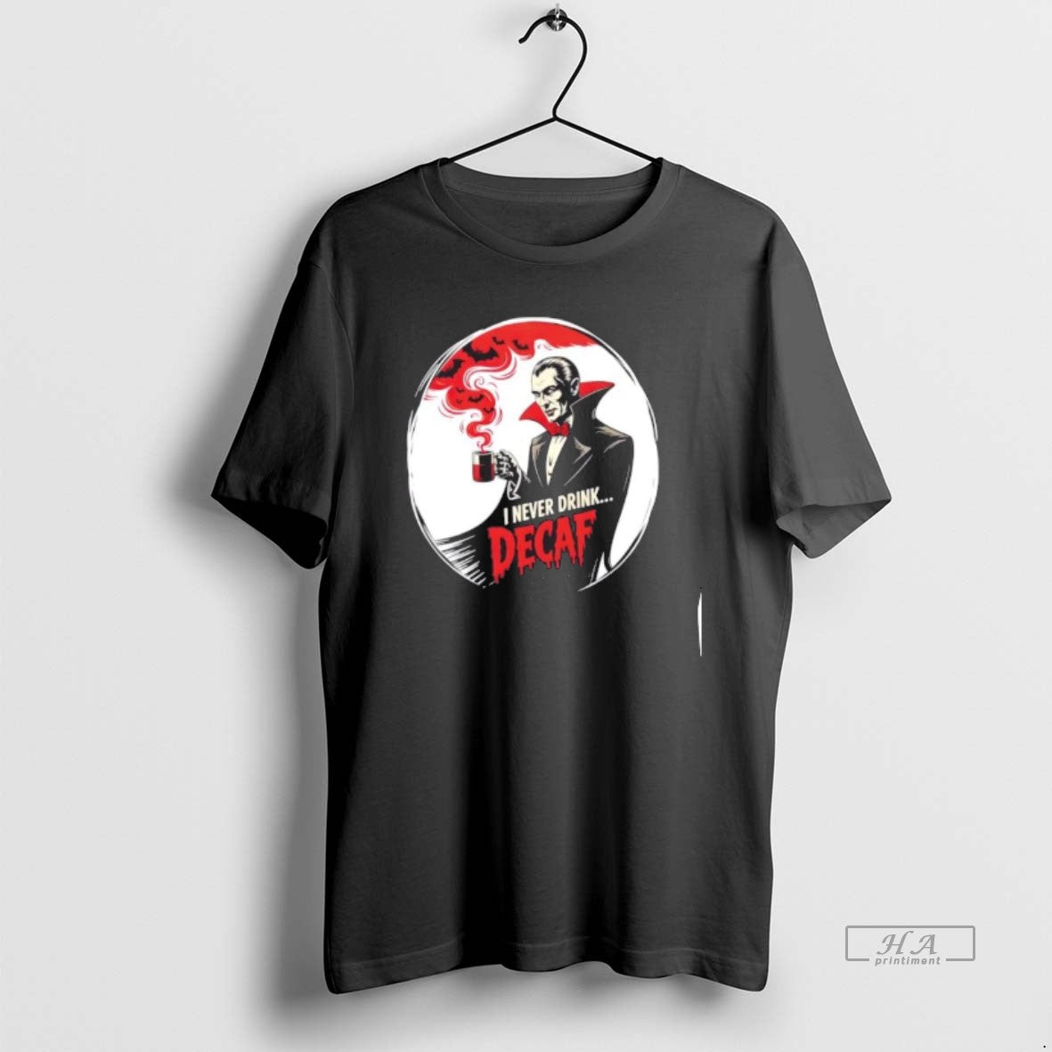 Trendy Dracula I Never Drink Decaf Halloween Shirt Elegant Fashion